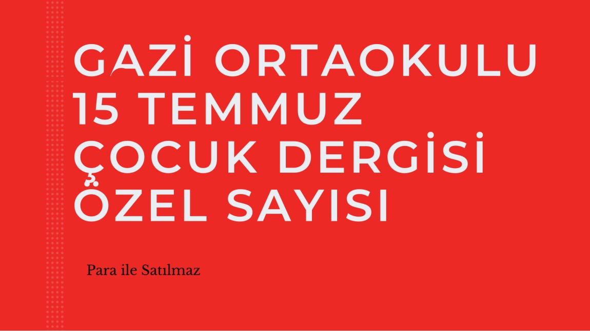 15 TEMMUZ ÇOCUK DERGİSİ ÖZEL SAYISI